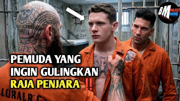 Pemuda Arogan yang Ingin Jadi Raja Penjara - Alur Cerita Film Action