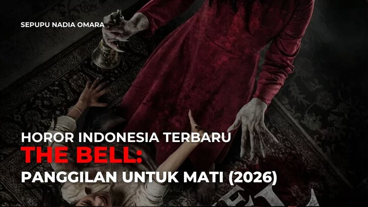 THE BELL: PANGGILAN UNTUK MATI (2026) - HOROR INDONESIA TERBARU