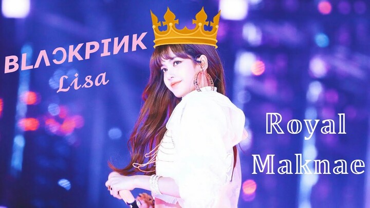 Lisa The Royal Maknae |BLACKPINK|