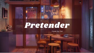 Pretender (HIGE DANdism) Cover by Eve #JPOPENT
