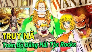 Truy Nã Toàn Thành Viên Rocks, Băng Hải Tặc Tàn Bạo Nhất Lịch Sử One Piece