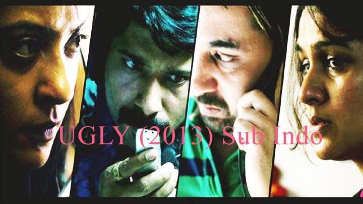 Ugly (2013) Sub Ind