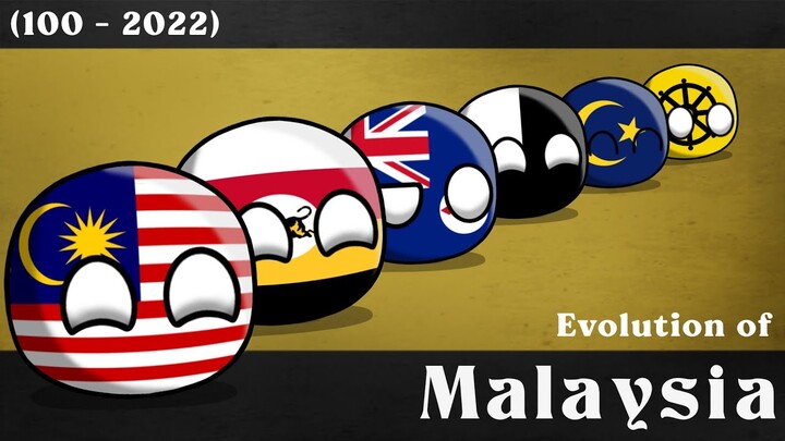 Evolution of Malaysia (100 - 2022)