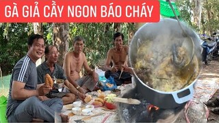 Chú Ba Nhái thương các chú từ thiện vận chuyển vật liệu đầy vất vả đãi gà giả cầy ăn nhứt nách !!!