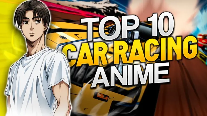 Top 10 Car Racing Anime of All Time