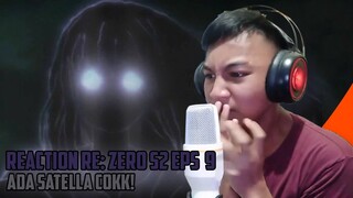 SATELLA COKKK!!! - REACTION RE ZERO S2 EPS 9 INDONESIA