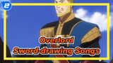 Overlord|When OVERLORD meets the sword-drawing Songs!_2