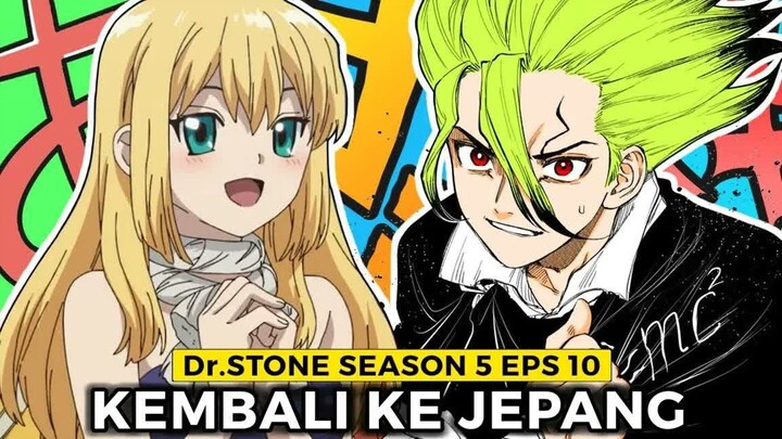 Dr.Stone Season 5 Episode 10  -  Senku Kembali ke Jepang  -  Pembuatan Roket Dimulai