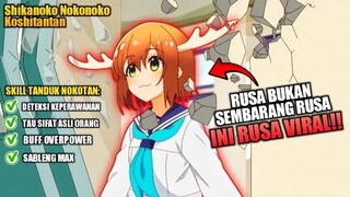 GADIS RUSA SABLENG INI JADI TEMENNYA PRIMADONA SEKOLAH ⁉️ - Shikanoko Nokonoko Koshitantan Episode 1