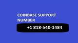 Coinbase CustOmer Care Number +1(818) 540-1484