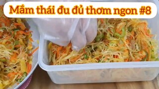 Mắm thái đu đủ thơm ngon p8