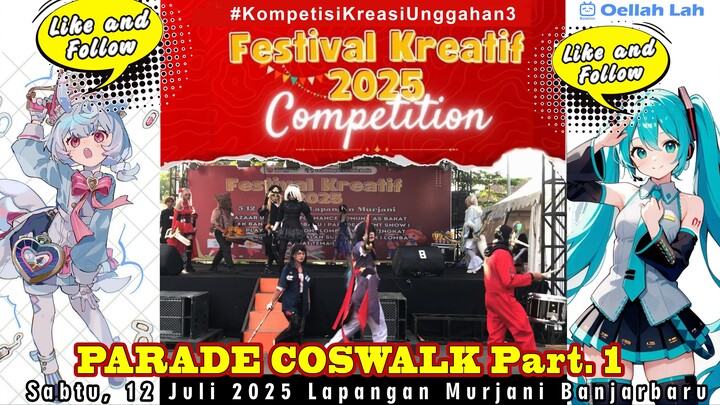 Parade Coswalk pada Festival Kreatif 2025 Competition Cosplay Part 1