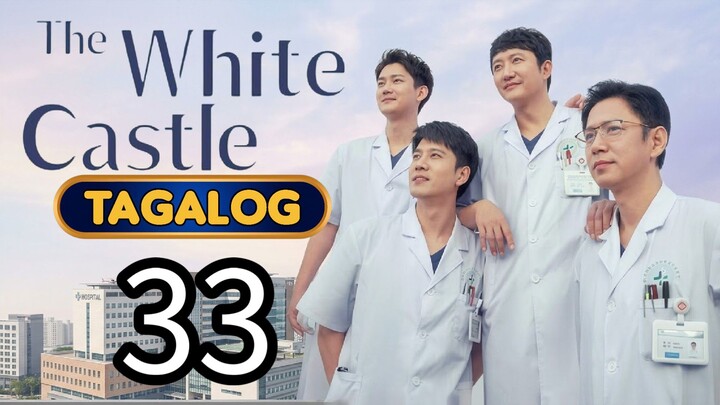 33 🇨🇳🇵🇭 THE WHITE CASTLE | TAGALOG DUBBED