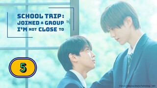 [SUNDAY] 𝐒𝑪𝑯𝑶𝑶𝑳 𝐓𝑹𝑰𝑷 : 𝐉𝑶𝑰𝑵𝑬𝑫 𝐀 𝐆𝑹𝑶𝑼𝑷 𝐈'𝑴 𝐍𝑶𝑻 𝐂𝑳𝑶𝑺𝑬 𝐓𝑶 | EP. 5