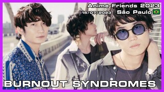 BURNOUT SYNDROMES - Anime Friends 2023 - 15/07/2023
