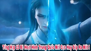 Tổng Hợp 15 Bộ Hoạt Hình Trung Quốc Mới Cực Hot Sắp Chiếu !