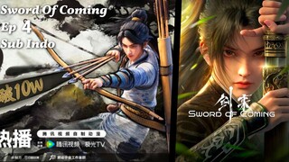 Sword Of Coming ( Jiang Lai ) Episode 4 Sub Indo