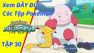 POKEMON JOURNEYS | Tập 30: Pikachu lưỡng lự và Barrierd bực tức | tvBlue KIDS | Lồng Tiếng Việt