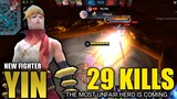 29 Kills!! New Fighter Yin "Kung Fu Genius" | Yin Skill Combo and Gameplay - MLBB