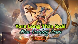 Trải Nghiệm Nền Skin Yorn Long Thần Soái Bậc SS - COMING SOON