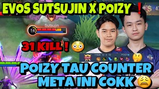 EVOS SUTSUJIN PART 2❗️TAPI KALI INI SAMA POIZY CUYY😩PAKE HERO COUNTER META INI LAGI ! PUSINGG😩
