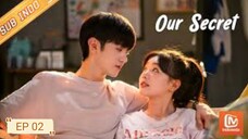 Our Secrets EP 02 [SUB INDO]