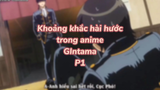 Khoảng khắc hài hước trong anime Gintama P1| #anime #animefunny #gintama