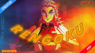RENGOKU_SHADOWS 🥶  [ AMV/EDIT ] 4K🌿👑