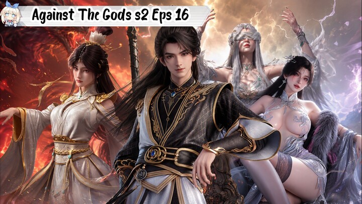 Against The Gods Season 2 Episode 16