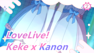 [LoveLive! | Keke x Kanon] Cinta Selamanya_2