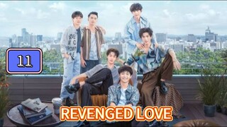 🇨🇳(EngSub) 𝑹e ve nge  𝑳o ve Episode 11