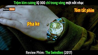 Trộm kim cương IQ 300 chỉ trong vòng một nốt nhạc - tóm tắt phim The Swindlers