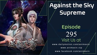 Against the Sky Supreme Episode 295 Sub Indo
