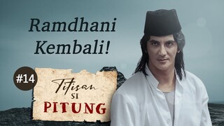 Ramdhani Kembali! | Titisan Si Pitung Part 14