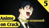 Anime on crack Indonesia | KAMU NANYAK YANG SANGAT SUS