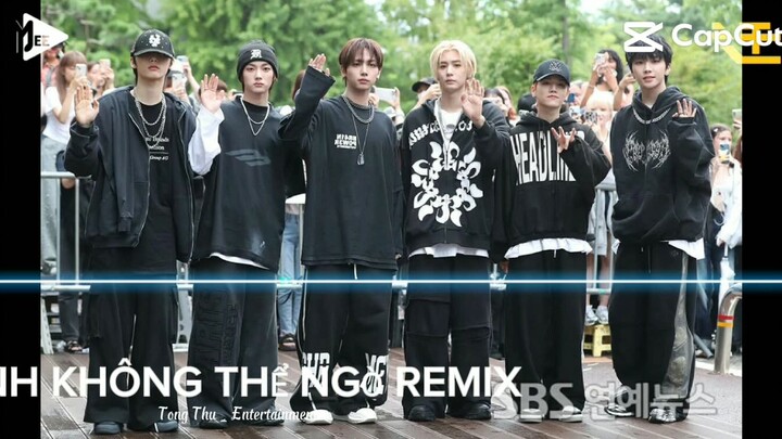 ANH KHÔNG THỂ NGỜ REMIX