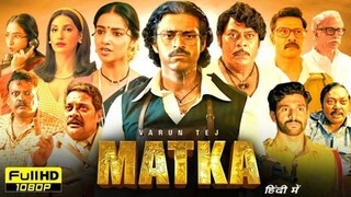Matka Full Movie