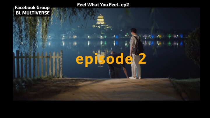 𝗙𝗲𝗲𝗹 𝗪𝗵𝗮𝘁 𝗬𝗼𝘂 𝗙𝗲𝗲𝗹- 𝗲𝗽𝟮 - 𝗘𝗻𝗴 𝘀𝘂𝗯𝘀
