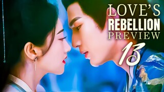 🇨🇳 Love's Rebellion EP13 PREVIEW (2024)