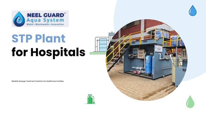 STP Plant for Hospitals Reliable Sewage Solutions for Healthcare Facilities