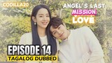 Angel's Last Mission Love Episode 14 Tagalog