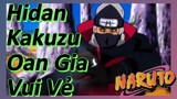 Hidan Kakuzu Oan Gia Vui Vẻ