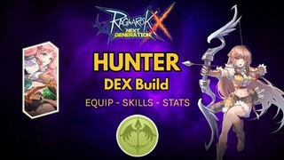 Hunter DEX Build - Ragnarok X: Next Generation