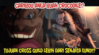 CARIBOU ANAK BUAH CROCODILE!? CROSS GUILD MENGINCAR LEBIH DARI S3NJ4T4 KUNO!!?