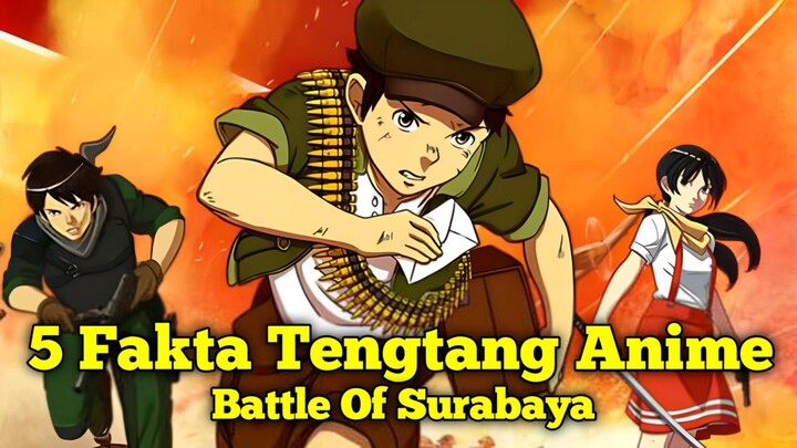 INILAH 5 FAKTA MENARIK TENTANG ANIME - Battle Of Surabaya