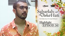 Sabarlah Duhai Hati Episod 34