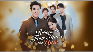 Reborn To Four Times The Love