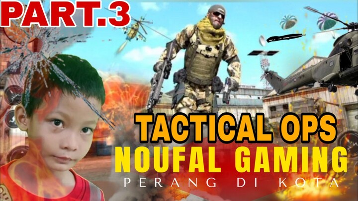 main game TACTICAL OPS PART.3 penyerangan di kota