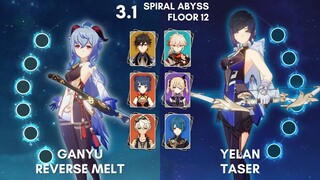 C0 Ganyu Reverse Melt & C0 Yelan Taser | 3.1 Spiral Abyss Floor 12