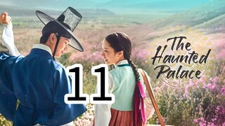THE HAUNTED PALACE episode 11 (English sub)